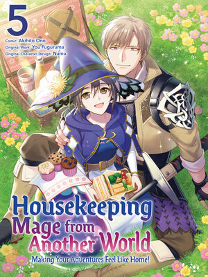 cover image of Housekeeping Mage from Another World: Making Your Adventures Feel Like Home!, Volume 5